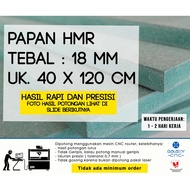 HIJAU Box 40 x 120 cm - HMR Thickness 18 mm - HMR Board / Green MDF Board