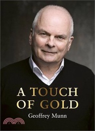2390.A Touch of Gold: The Reminiscences of Geoffrey Munn