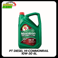 น้ำมันเครื่องดีเซล น้ำมันกึ่งสังเคราะห์ PT Maxnitron Hi-Commonrail Semi-Synthetic (10W-30) 6 ลิตร +