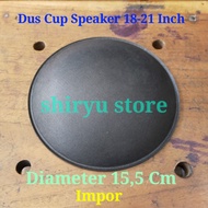 Dus Cup Tutup Spool Speaker Speker 18 21 Inch Inci In 15,5 Cm