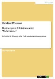 Businessplan: Infotainment im Wartezimmer Christian Offermann