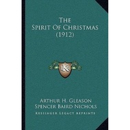 [100% Original Books] - The Spirit of Christmas (1912) by Arthur H Gleason (US edition, paperback)
