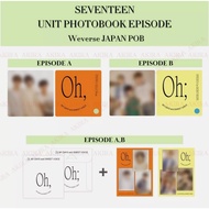 SEVENTEEN UNIT PHOTOBOOK EPISODE A B Weverse JAPAN POB OFFICIAL