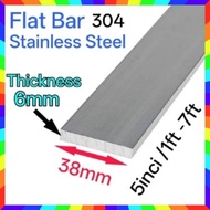 (Thk6mm)38mm flat bar SS304 (5",1ft-7ft)