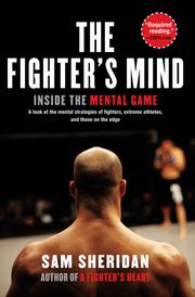 The Fighter's Mind Sam Sheridan