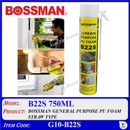 (1tin, 5tin) ORIGINAL BOSSMAN PU FOAM B22S 759ML GENERAL PURPOSE PU FOAM G10-B22S