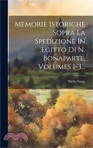 Memorie Istoriche Sopra La Spedizione In Egitto Di N. Bonaparte, Volumes 1-3...
