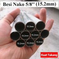 Besi Nako 5/8'' (15.2mm) /Naco Steel/ Besi Bulat Nako Naco/ Besi Tingkap Bulat/Naco Round Bar/Nako Pipe