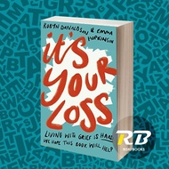 It's Your Loss: Living With Grief Is Hard. We Hope This Book Will Help