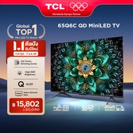 NEW 2025 TCL ทีวี 65 นิ้ว 4K Mini QLED Google TV รุ่น 65Q6C HVA Panel ระบบปฏิบัติการ Google/Gaming T