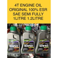 ESR ENGINE OIL MINYAK ENGINE 4T SAE40 SEMI FULLY SYNTHETIC 1LITRE 10W40 15W50 10W60 1.2LITRE 2T ESR 