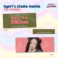 Hyeri's Studio Manila Fanmeet Ticket Holder Fanmade by Cartnijenshua