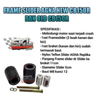 Frame Slider Agna New CB150R Dan Old CB150R