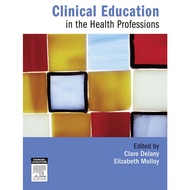 Clinical Education in the Health Professionals_ An Educator's Guide, 1e