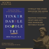 Tinker Dabble Doodle Try: Unlock the Power of the Unfocused Mind by Srini Pillay