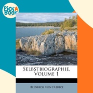 [100% Original Books] - Selbstbiographie, Volume 1 by Heinrich Von Fabrice (US edition, paperback)