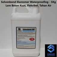 Solvebond Elastomer Waterproofing 5 Kg Concrete Glue Bonding Agent Primer Anti-Leak Cement Mixture B