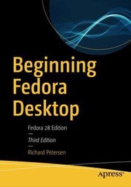 Beginning Fedora Desktop: Fedora 28 Edition