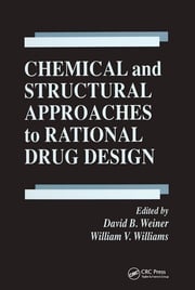 Chemical and Structural Approaches to Rational Drug Design David B. Weiner