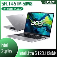ACER 宏碁 Swift Lite SFL14-51M-50W8 銀 (Intel Core Ultra 5 125U/16GB/512GB PCIe/WIN11/WUXGA/14) 客製化AI文書