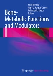 Bone-Metabolic Functions and Modulators Felix Bronner