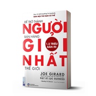 Sách Để Trở Thành Người Bán Hàng Giỏi Thế Giới - BIZBOOKS