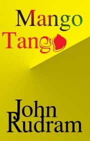 Mango Tango John Rudram