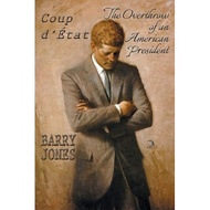 coup d etat the overthrow of an american president -
