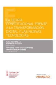 La teoría constitucional frente a la transformación digital y las nuevas tecnologías Nuria Reche Tello