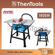 FIXTEC TABLE SAW (FTS18001)/ TABLE SAW MACHINE/ HEAVY DUTY WOOD WORKING CUTTING MACHINE/ PROFESSIONAL MESIN POTONG KAYU