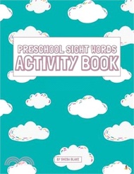 Preschool Sight Words Activity Book: A Sight Words and Phonics Workbook for Beginning Readers Ages 3-5