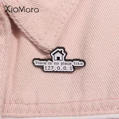 There Is No Place Like 127.0.0.1Enamel Pin Funny Humor Computer Programmer Geek IP Address Brooch Ba