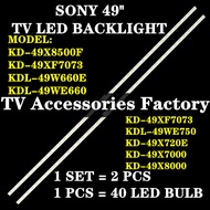 SONY KD-49X8500F KD-49XF7073 KDL-49W660E KDL-49WE660 KD-49XF7073 KDL-49WE750 KD-49X720E LED TV BACKL