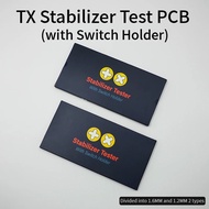 TX Stabilizer Test PCB (with Switch Holder)