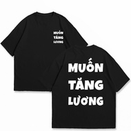 GenZ unisex t-shirt wants to increase salary funny comedy, hot fashion soft stretch cotton t-shirt f