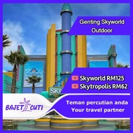 [PM KAMI UTK PROMO] Skyworld / Skytropolis Genting Ticket