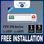 [FREE INSTALLATION] Daikin Aircond R32 1.0HP - 3.0HP (FTV-PB series) Non-inverter / 1.0 - 2.5HP (FTK