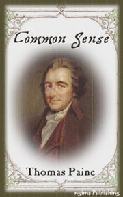 Common Sense (Illustrated + Audiobook Download Link + Active TOC) Thomas Paine