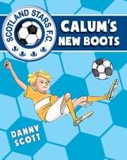 Calum's New Boots Danny Scott