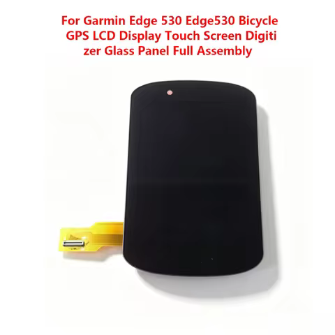 1 pcs For Garmin Edge530 Bicycle GPS LCD Display Touch Screen Digitizer Glass Panel Full Assembly Re