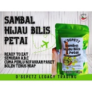 (D'SEPETZ) Sambal Hijau Bilis Petai 110gm++ RTE