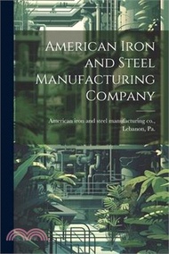 38227.American Iron and Steel Manufacturing Company