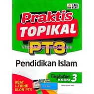 ILMU BAKTI PRAKTIS TOPIKAL PT3 PENDIDIKAN ISLAM TINGKATAN 3 KSSM