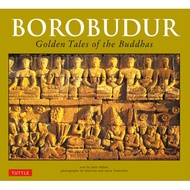 borobudur golden tales of the buddhas Miksic, John N.