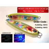Dr.Braid Flick Light Jig 40g / 60g
