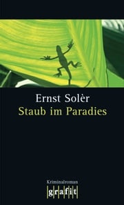 Staub im Paradies Ernst Solèr