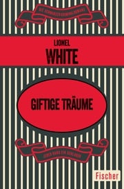 Giftige Träume Lionel White