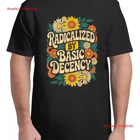 Radicalized by Basic Decency Cool Floral T Shirt Chill Everyday Style S 4XL vintage Washed homme Bre