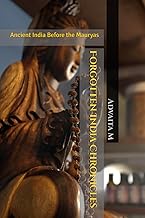Forgotten India Chronicles - Volume 1: Ancient India Before the Mauryas