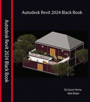 Autodesk Revit 2024 Black Book Gaurav Verma